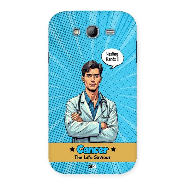 Saviour Cancer Back Case for Galaxy Grand Neo Plus