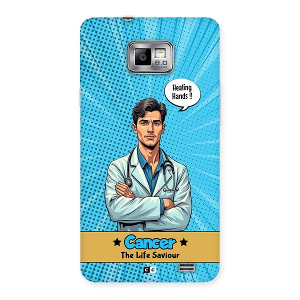 Saviour Cancer Back Case for Galaxy S2