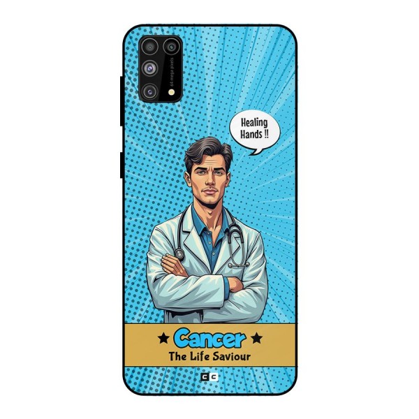 Saviour Cancer Metal Back Case for Galaxy M31