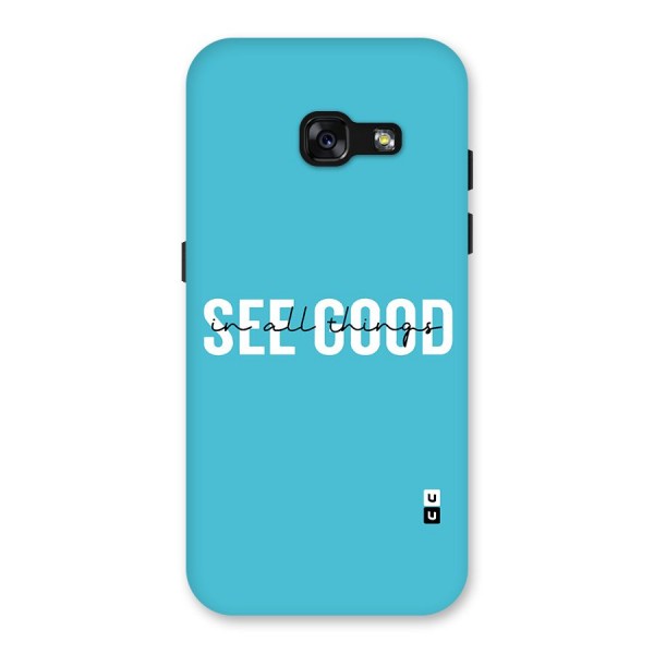 See Good in All Things Back Case for Galaxy A3 (2017)