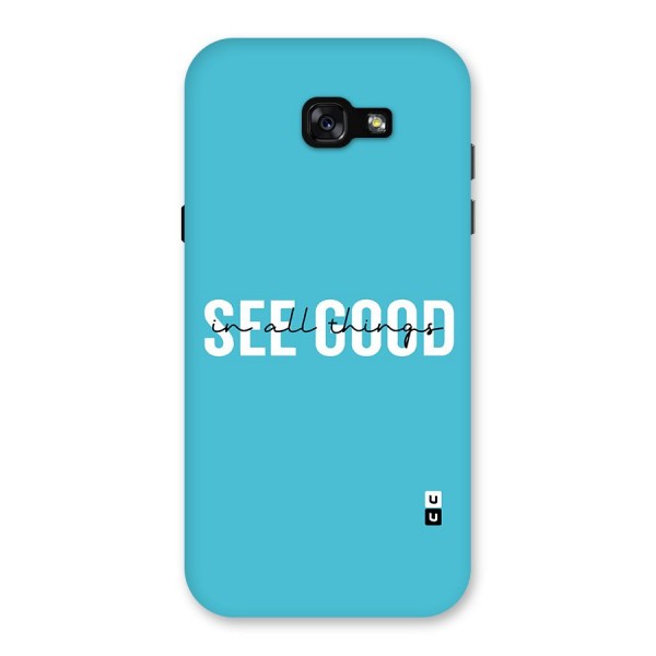 See Good in All Things Back Case for Galaxy A7 (2017)