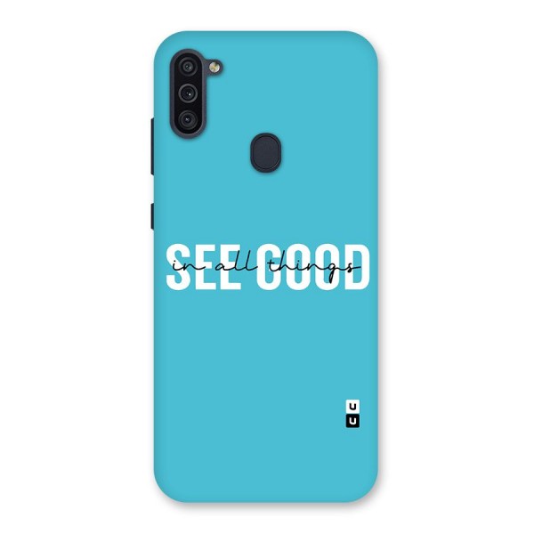 See Good in All Things Back Case for Galaxy M11