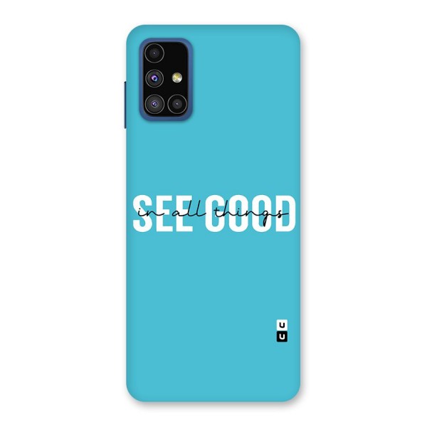 See Good in All Things Back Case for Galaxy M51
