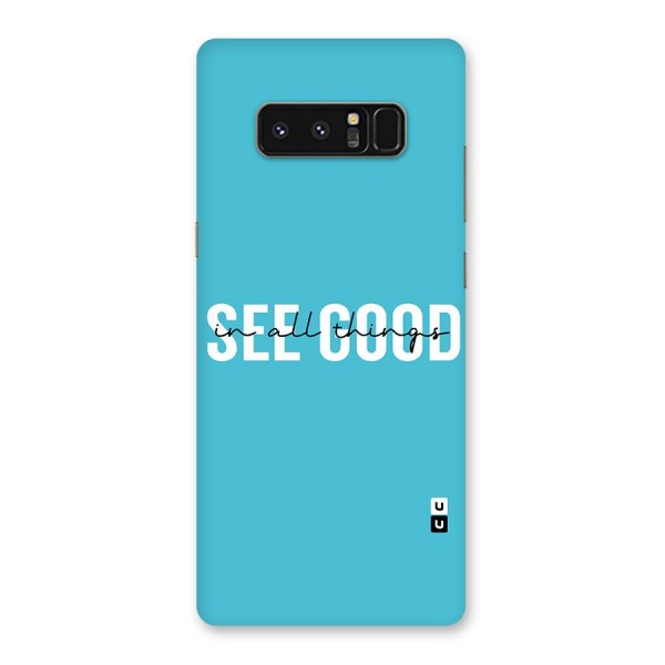 See Good in All Things Back Case for Galaxy Note 8