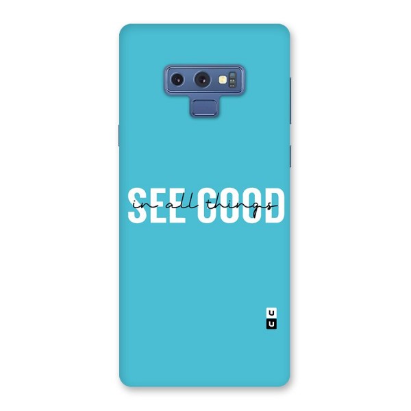 See Good in All Things Back Case for Galaxy Note 9