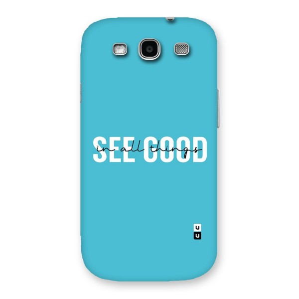 See Good in All Things Back Case for Galaxy S3