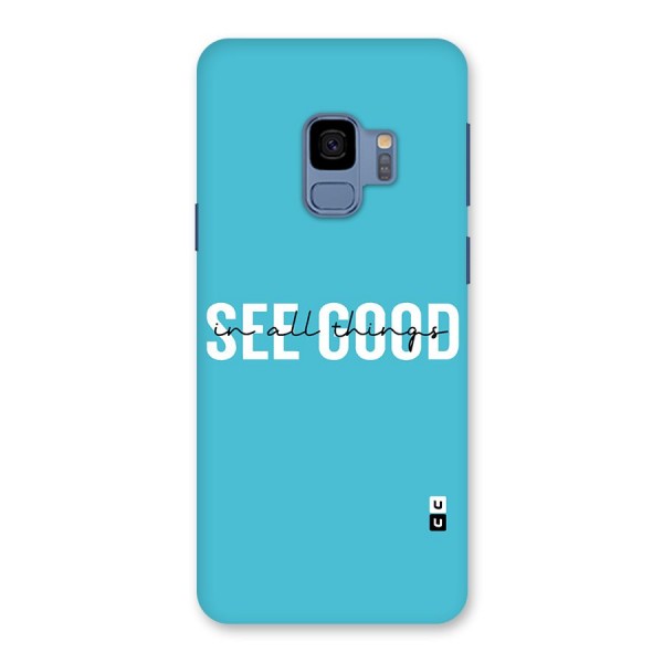 See Good in All Things Back Case for Galaxy S9