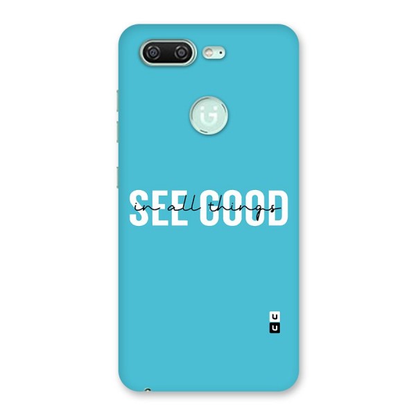 See Good in All Things Back Case for Gionee S10