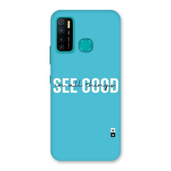 See Good in All Things Back Case for Infinix Hot 9 Pro