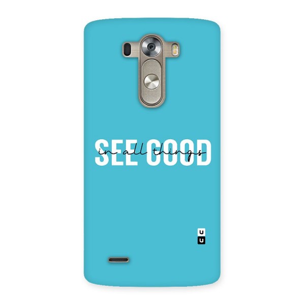 See Good in All Things Back Case for LG G3