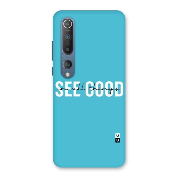 See Good in All Things Back Case for Mi 10