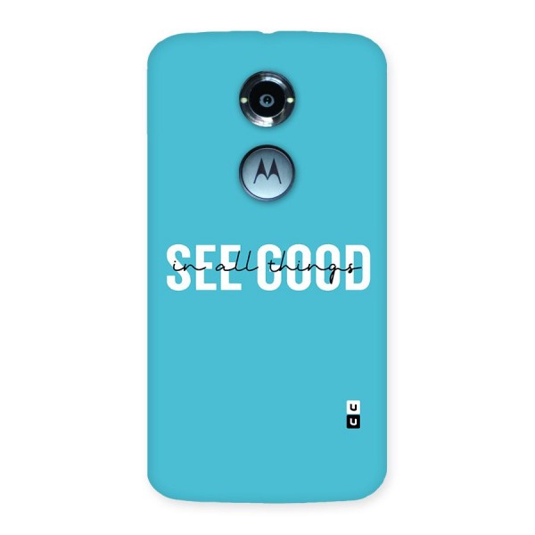 See Good in All Things Back Case for Moto X 2nd Gen