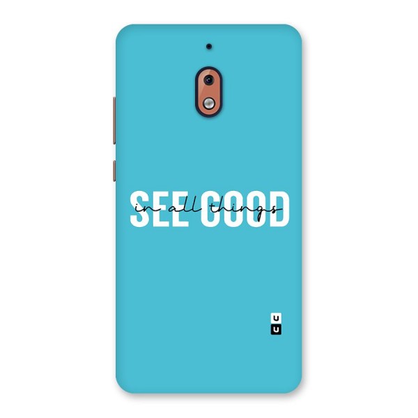 See Good in All Things Back Case for Nokia 2.1