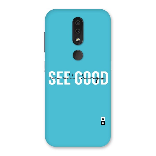 See Good in All Things Back Case for Nokia 4.2