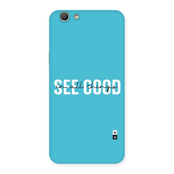 See Good in All Things Back Case for Oppo A59