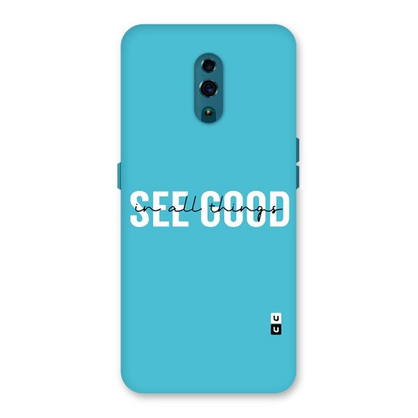 See Good in All Things Back Case for Oppo Reno
