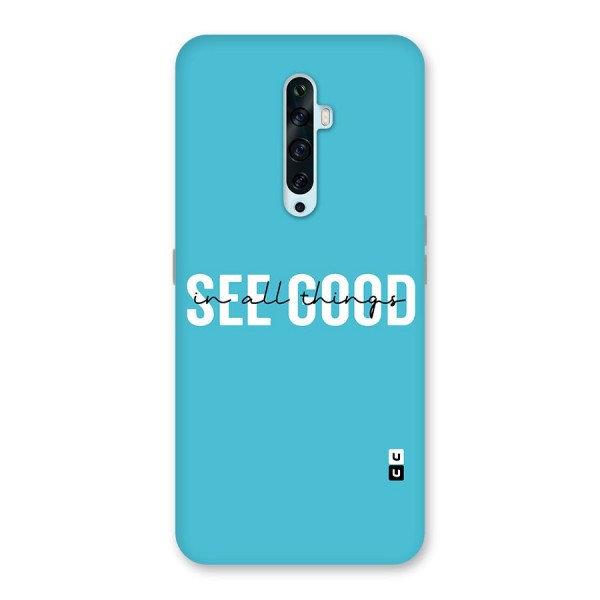 See Good in All Things Back Case for Oppo Reno2 Z