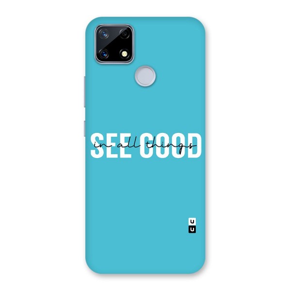 See Good in All Things Back Case for Realme Narzo 20