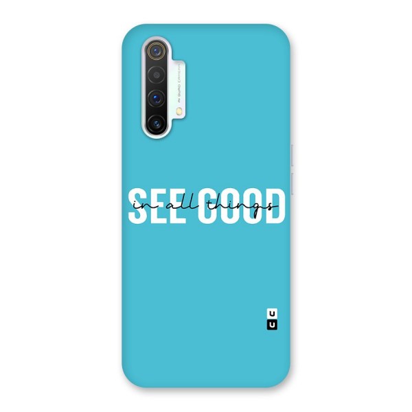 See Good in All Things Back Case for Realme X3