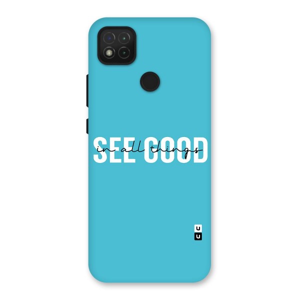 See Good in All Things Back Case for Redmi 9C