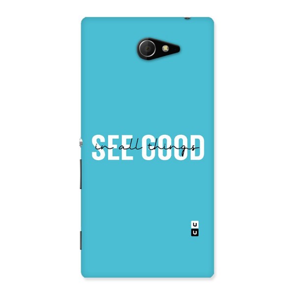 See Good in All Things Back Case for Sony Xperia M2