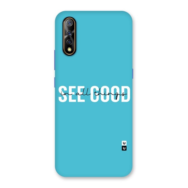 See Good in All Things Back Case for Vivo S1