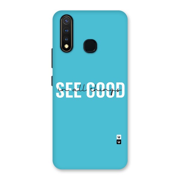 See Good in All Things Back Case for Vivo U20