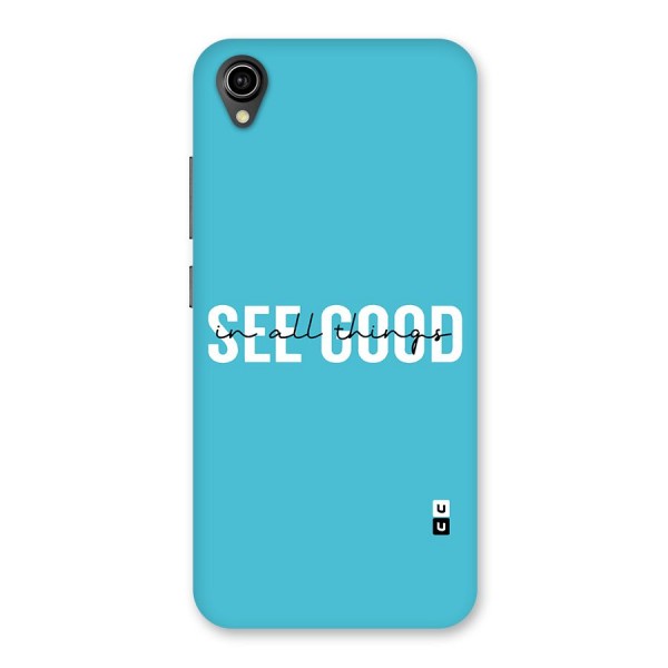See Good in All Things Back Case for Vivo Y90
