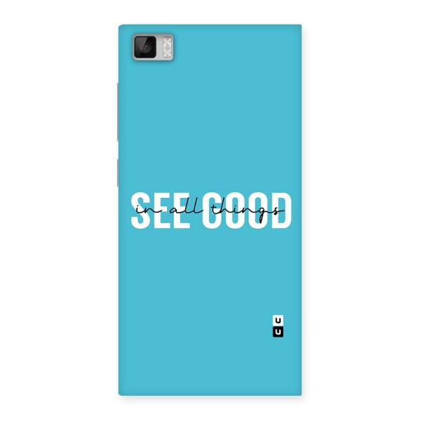 See Good in All Things Back Case for Xiaomi Mi3