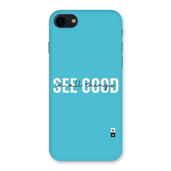 See Good in All Things Back Case for iPhone SE 2020