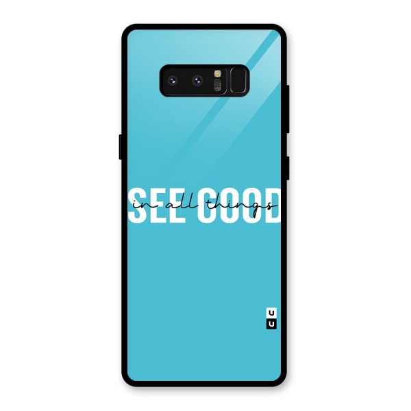 See Good in All Things Glass Back Case for Galaxy Note 8