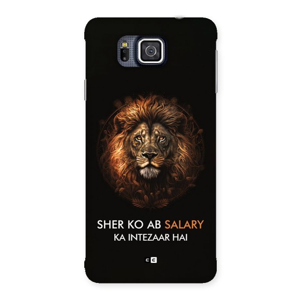 Sher On Salary Back Case for Galaxy Alpha