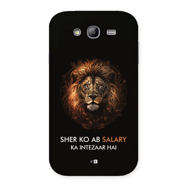 Sher On Salary Back Case for Galaxy Grand Neo