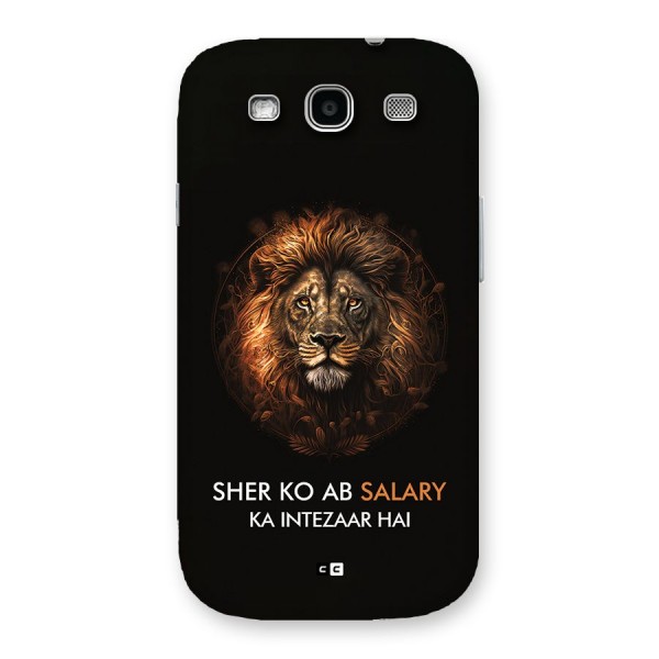 Sher On Salary Back Case for Galaxy S3