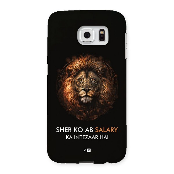 Sher On Salary Back Case for Galaxy S6