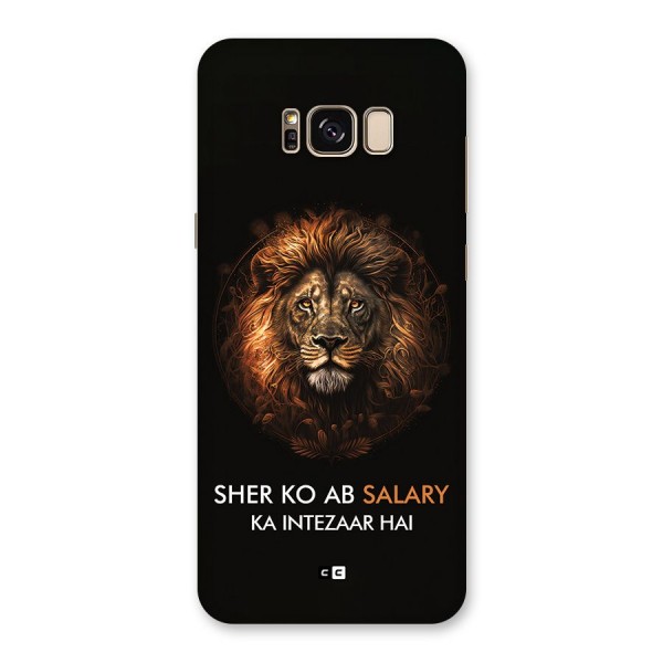 Sher On Salary Back Case for Galaxy S8 Plus