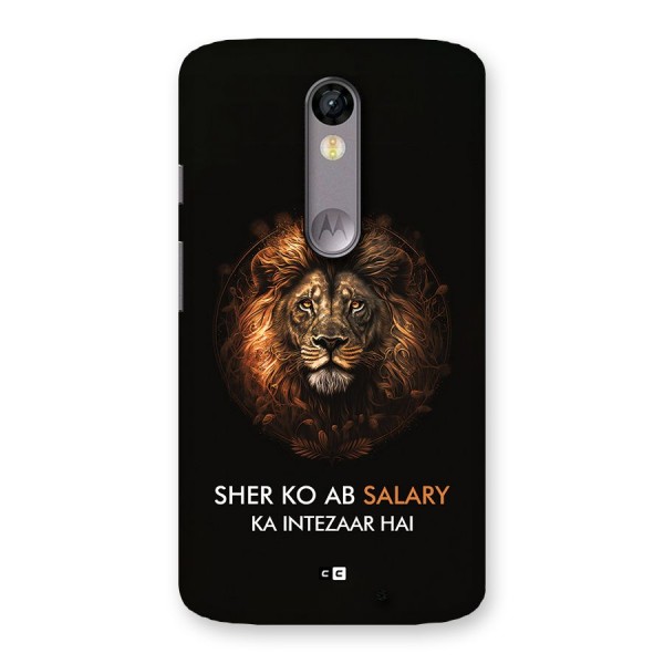 Sher On Salary Back Case for Moto X Force