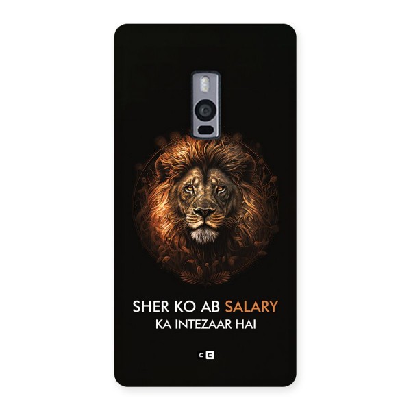 Sher On Salary Back Case for OnePlus 2