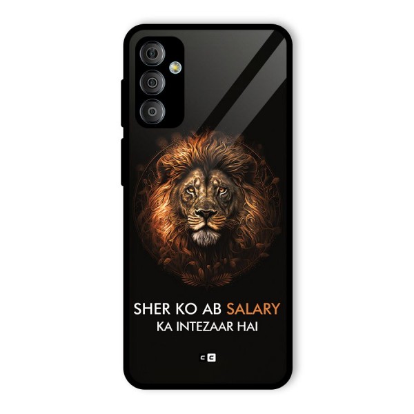 Sher On Salary Glass Back Case for Galaxy F23