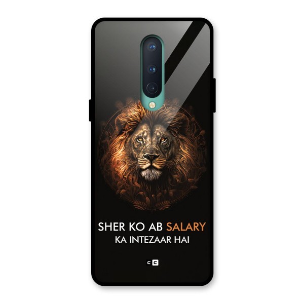 Sher On Salary Glass Back Case for OnePlus 8