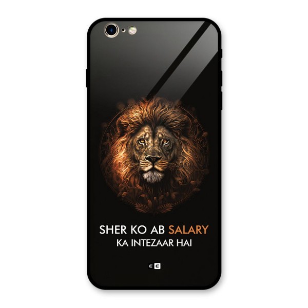 Sher On Salary Glass Back Case for iPhone 6 Plus 6S Plus