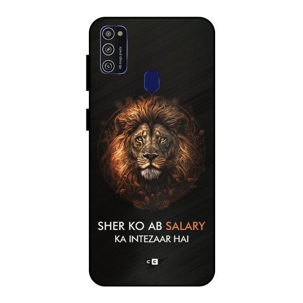 Sher On Salary Metal Back Case for Galaxy M21