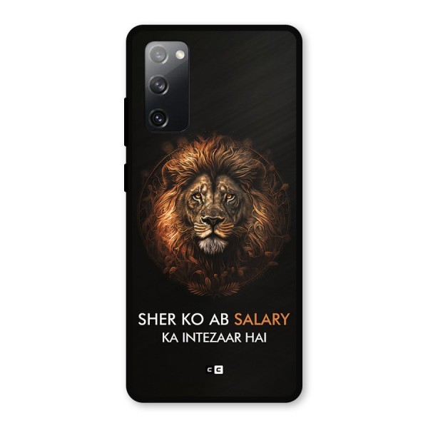 Sher On Salary Metal Back Case for Galaxy S20 FE 5G