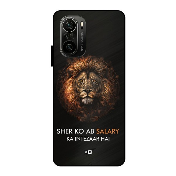 Sher On Salary Metal Back Case for Mi 11X Pro