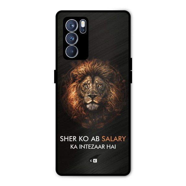 Sher On Salary Metal Back Case for Oppo Reno6 Pro 5G