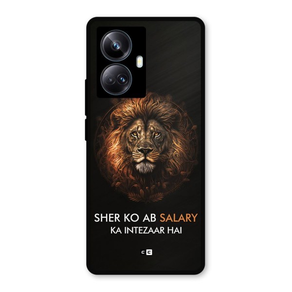 Sher On Salary Metal Back Case for Realme 10 Pro Plus