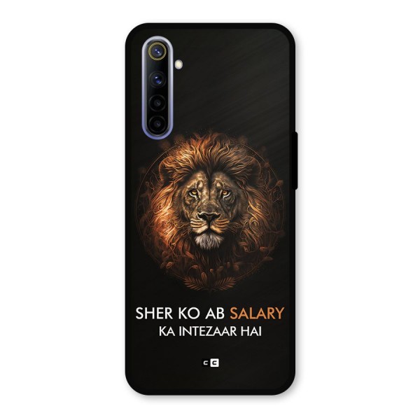 Sher On Salary Metal Back Case for Realme 6i