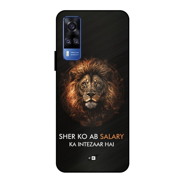 Sher On Salary Metal Back Case for Vivo Y51