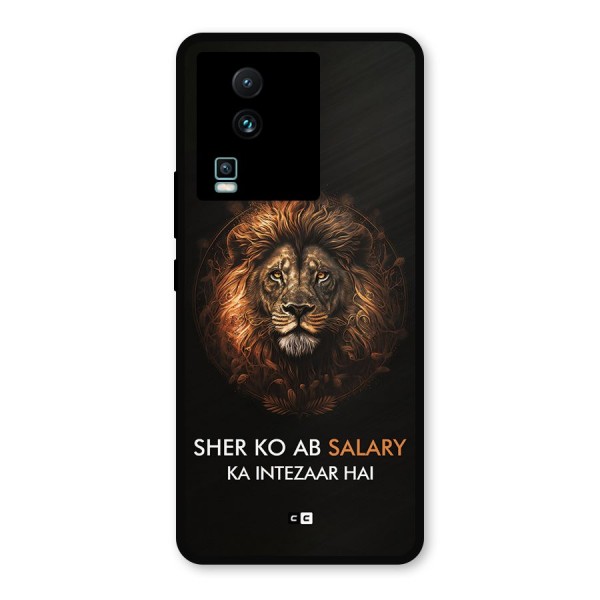 Sher On Salary Metal Back Case for iQOO Neo 7 Pro