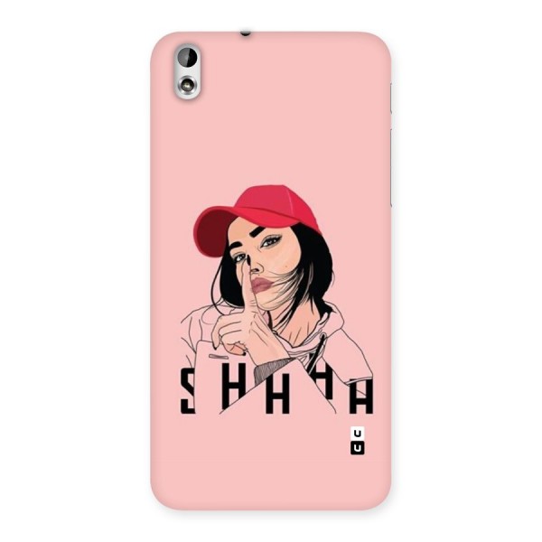Shhhh Girl Back Case for Desire 816